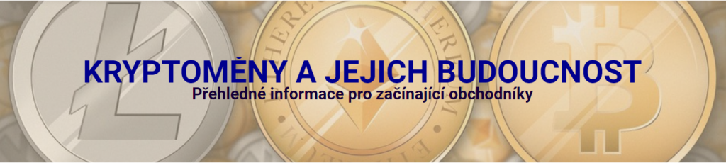 KRYPTOMĚNY A JEJICH BUDOUCNOST