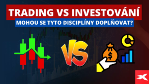 Trading vs. Investování: Jak se tyto disciplíny vzájemně doplňují a posilují?
