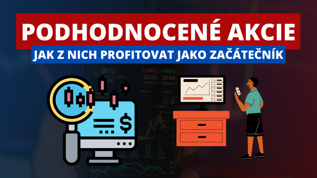 Investice do podhodnocených akcií | TradeCZ