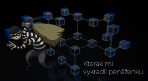 Vaše kryptoměny nejsou v bezpečí aneb co dělat, když vás vykradou?