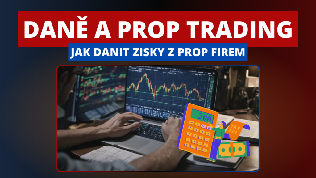 Prop trading a daně | TradeCZ
