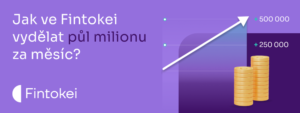 Jak ve Fintokei vydělat půl milionu za měsíc?
