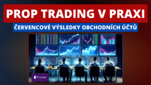 Fintokei propfirm – obchodní výsledky prop tradingu, červenec 2024