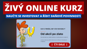 Živý online kurz: Investice od akcií po zlato – Naučte se zbohatnout a nezchudnout na daních s Janou Jáčovou (UOL Účetnictví) a Petrem Plecháčem (TradeCZ)