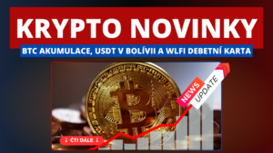 Krypto novinky: Saylor nakupuje další BTC, USDT dobývá Bolívii a WLFI spustí vlastní debetní kartu