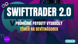 Průměrný payout na Fintokei SwiftTrader programu se zdevítinásobil. Co za to může?